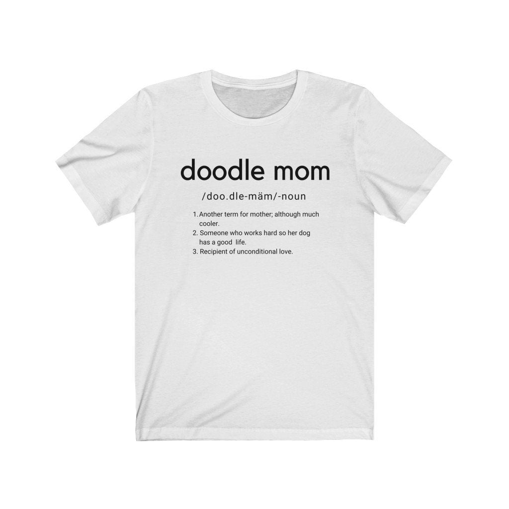 Doodle Mom T-shirt - Goldendodle, Dog Lover Gift, Labradoodle Mom, Funny Shirt- Gift for Her, Dog Mama, Unisex Jersey Short Sleeve