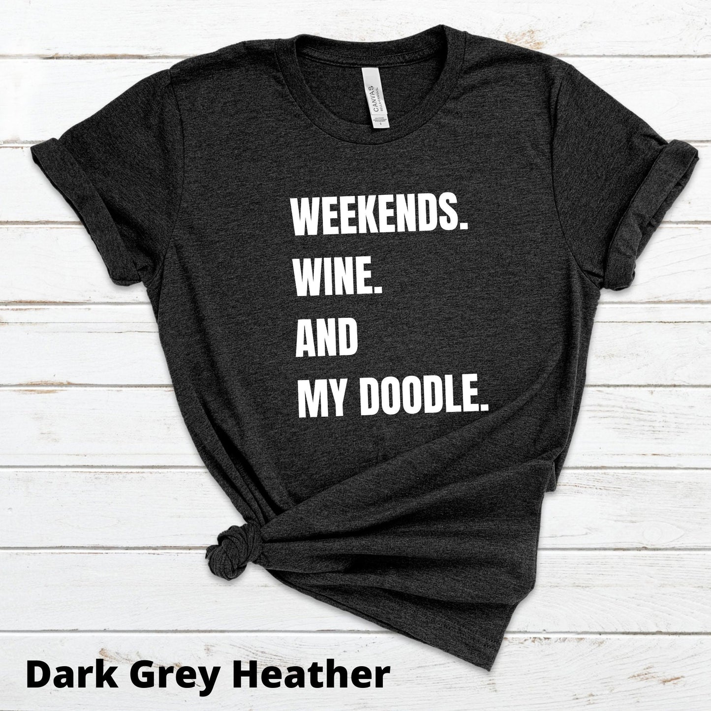 Doodle Mom T-Shirt- Weekends Wine and My Doodle - Doodle Dog Mom Gift, Doodle Mama, Dog Lover Tee