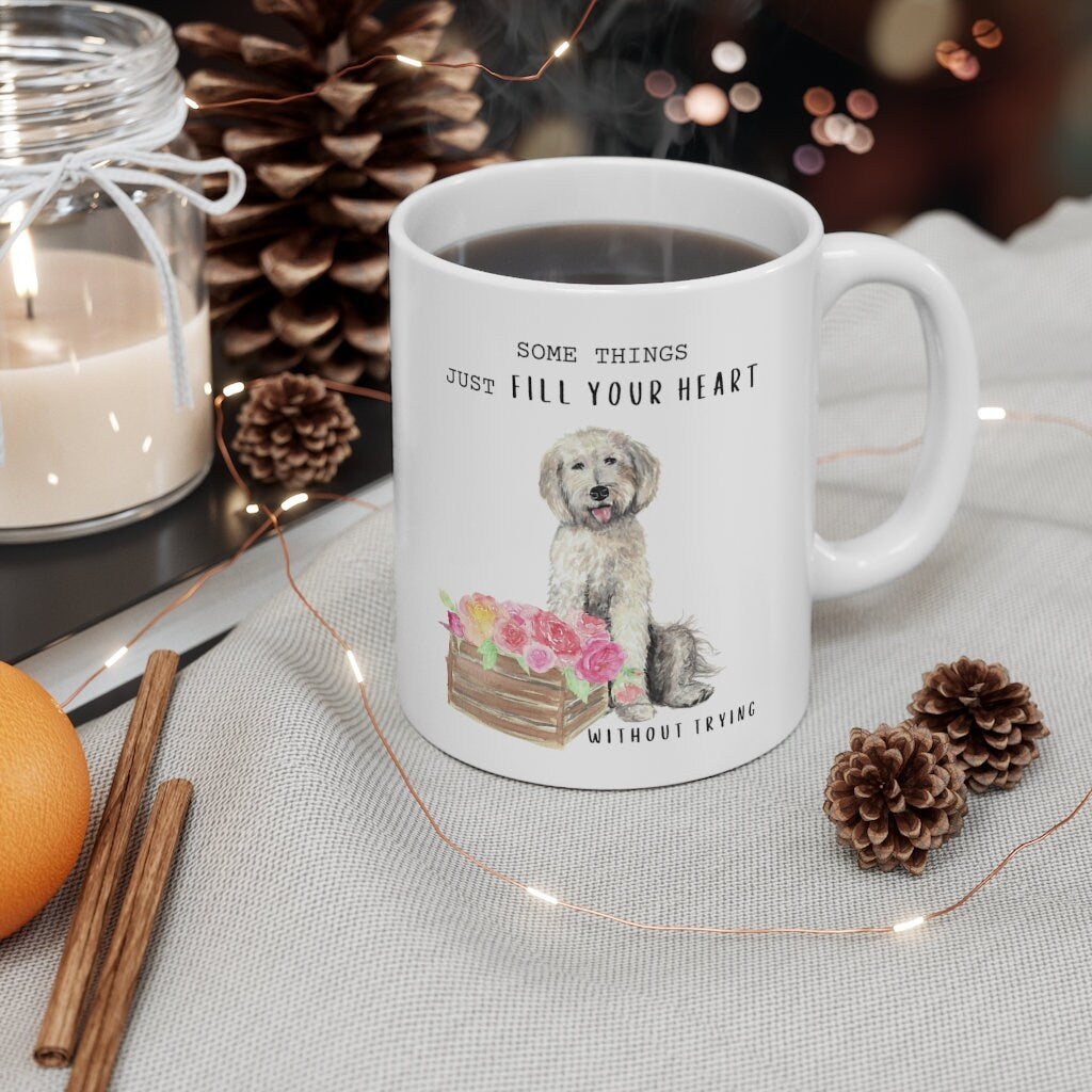 Doodle Dog Coffee Mug -- Dog Lover Gift - Doodle Mom, "Some Things Just Fill Your Heart Without Trying" Mug