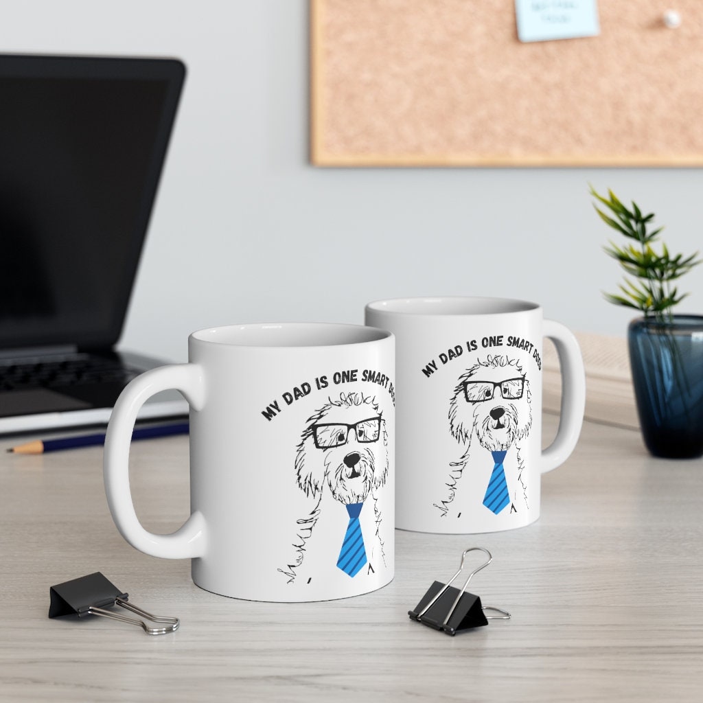 Doodle  Dog- My Dad Is One Smart Dood -Doodle Lover Gift - Doodle Dad, Birthday/Father's Day  Gift Idea, White Ceramic Coffee Mug