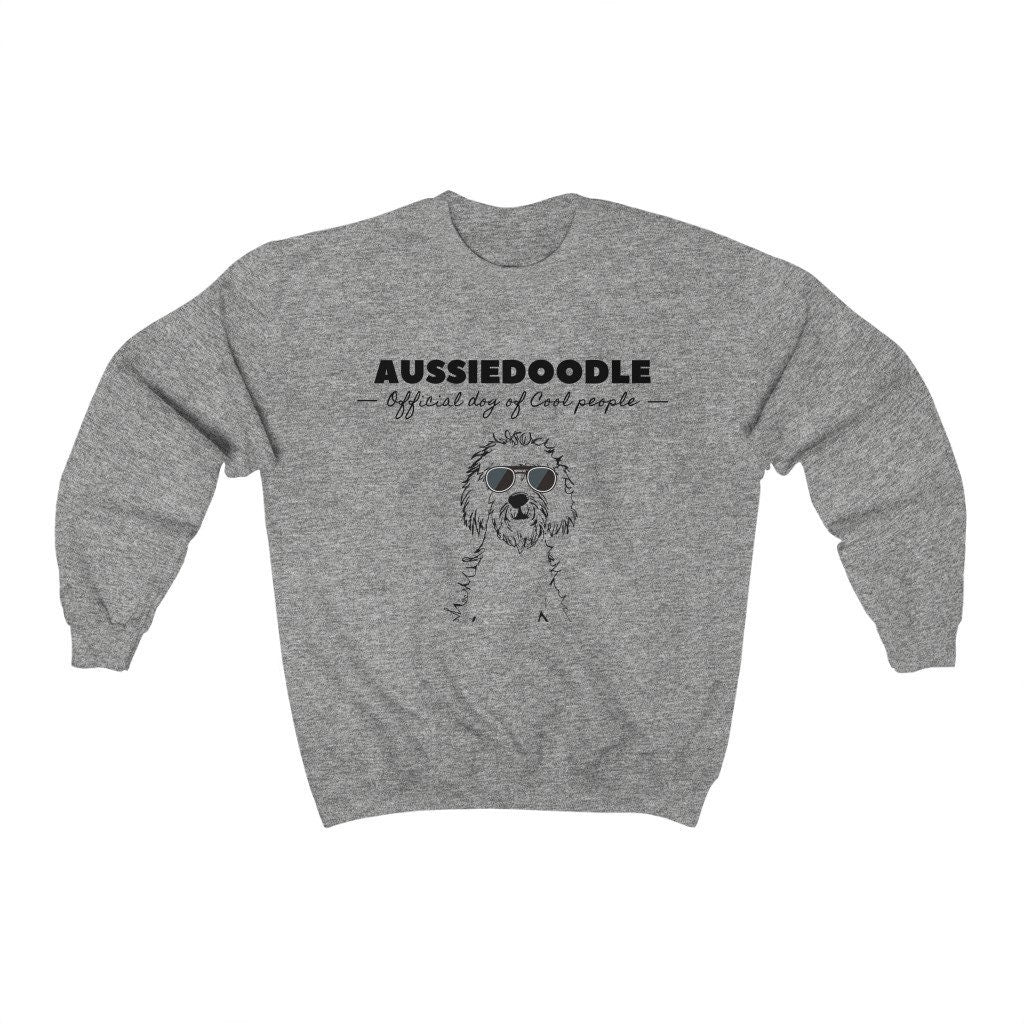 Aussiedoodle Official Dog Of Cool People Sweatshirt | Doodle Shirt  | Aussiedoodle Gift | Aussiedoodle Mom and Dad Gift