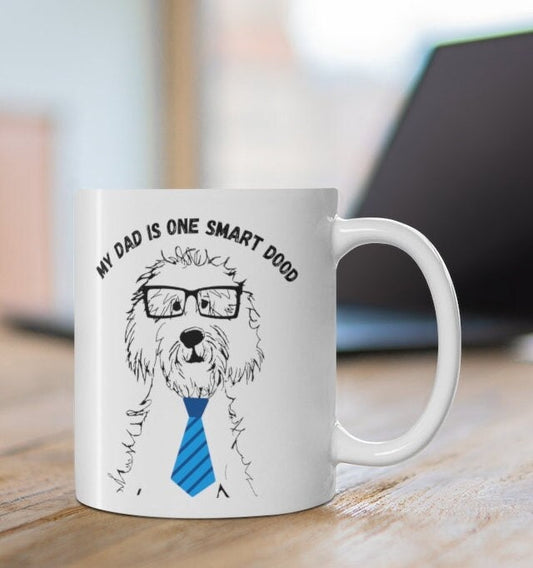 Doodle  Dog- My Dad Is One Smart Dood -Doodle Lover Gift - Doodle Dad, Birthday/Father's Day  Gift Idea, White Ceramic Coffee Mug