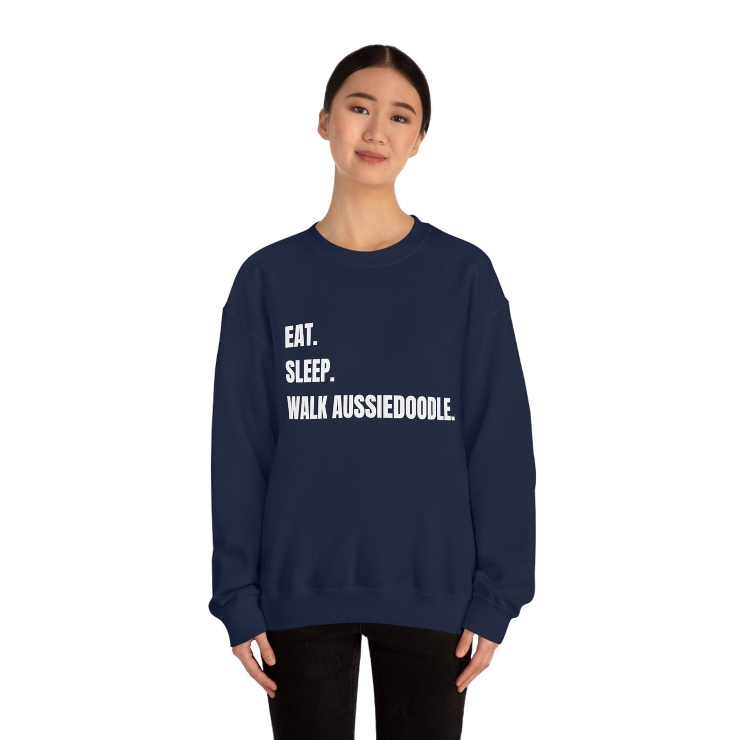 Eat - Sleep, Walk Aussiedoodle Sweatshirt, Aussiedoodle Mom, Dog Lover Gift, Aussiedoodle Gift, Aussiedoodle Apparel, Doodle Owner