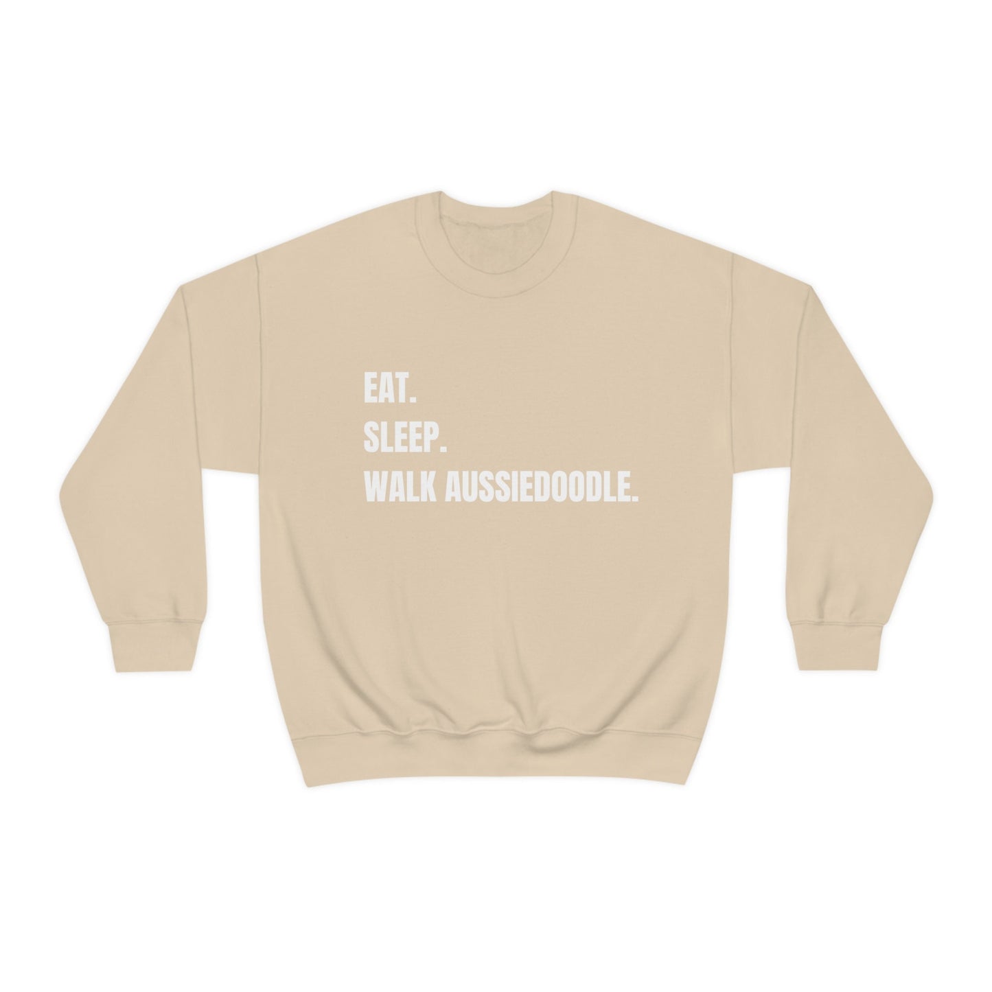 Eat - Sleep, Walk Aussiedoodle Sweatshirt, Aussiedoodle Mom, Dog Lover Gift, Aussiedoodle Gift, Aussiedoodle Apparel, Doodle Owner