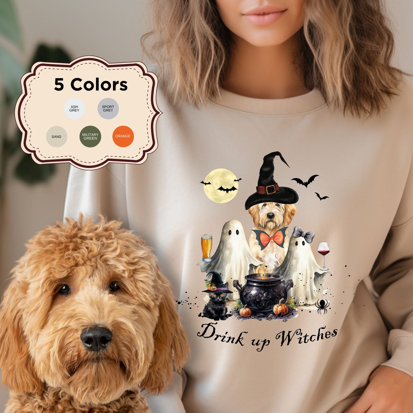 Halloween Doodle Dog Witch  and Ghost Sweatshirt - Drink Up Witches, Funny Mom Halloween Gift, Goldendoodle, Labradoodle, Etc.