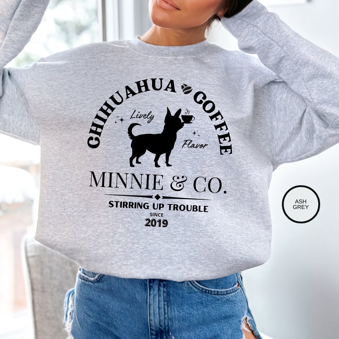 Personalized Chihuahua Coffee Sweatshirt - Perfect Gift for Chihuahua Lovers & Moms and Dads, Custom Chihuahua Coffee Shirt  Birth