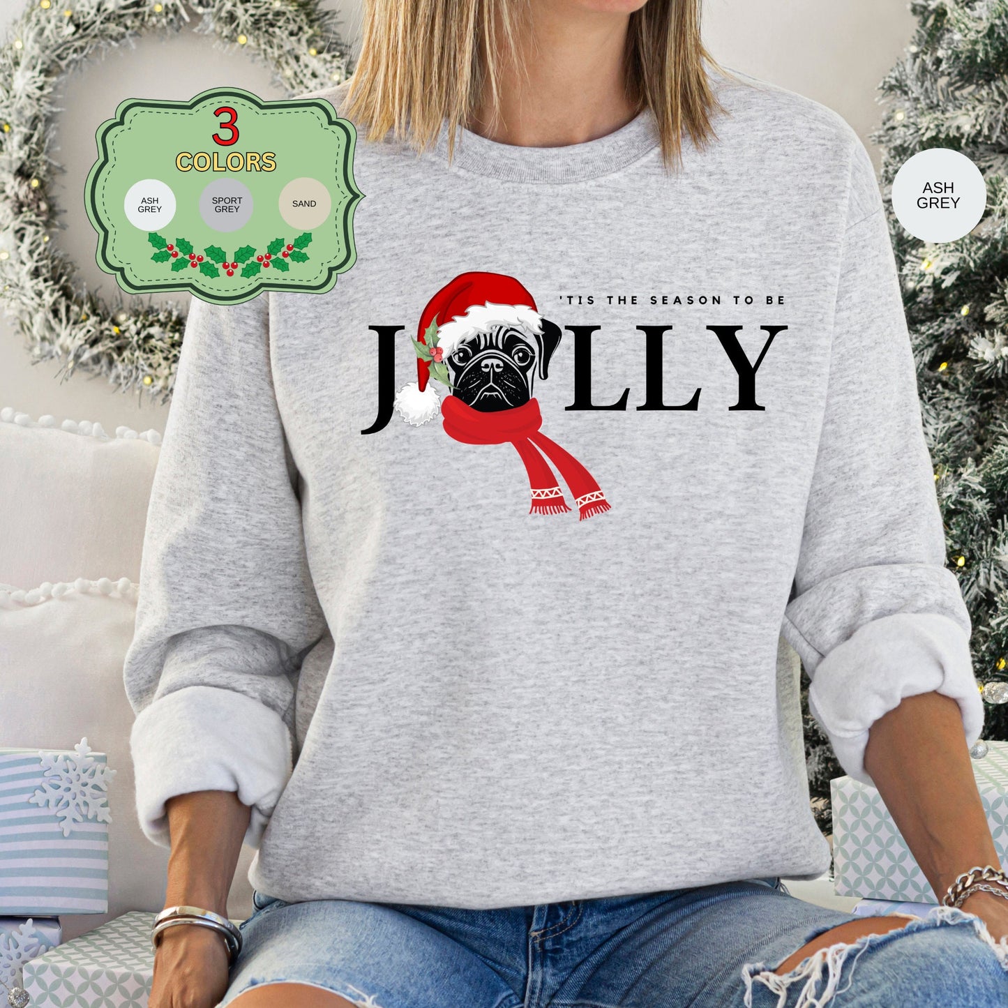 Pug Dog Jolly Christmas Sweatshirt - Pug Mom Shirt, Pug Lover Christmas Gift, Santa Pug Dog, Pug Christmas Gift, Pug Dog Gift