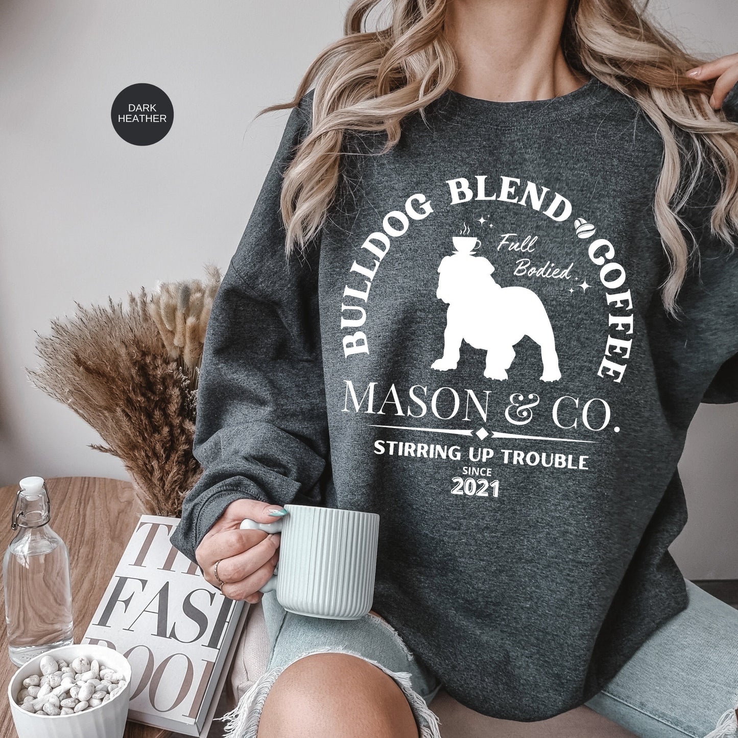 Personalized Bulldog Coffee Sweatshirt - Perfect Gift for Bulldog Lovers & Moms and Dads  Bulldog Blend Coffee