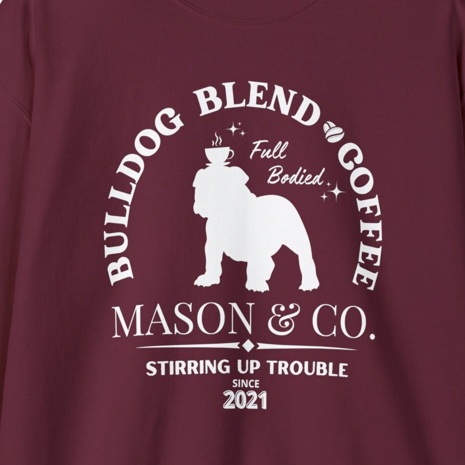 Personalized Bulldog Coffee Sweatshirt - Perfect Gift for Bulldog Lovers & Moms and Dads  Bulldog Blend Coffee