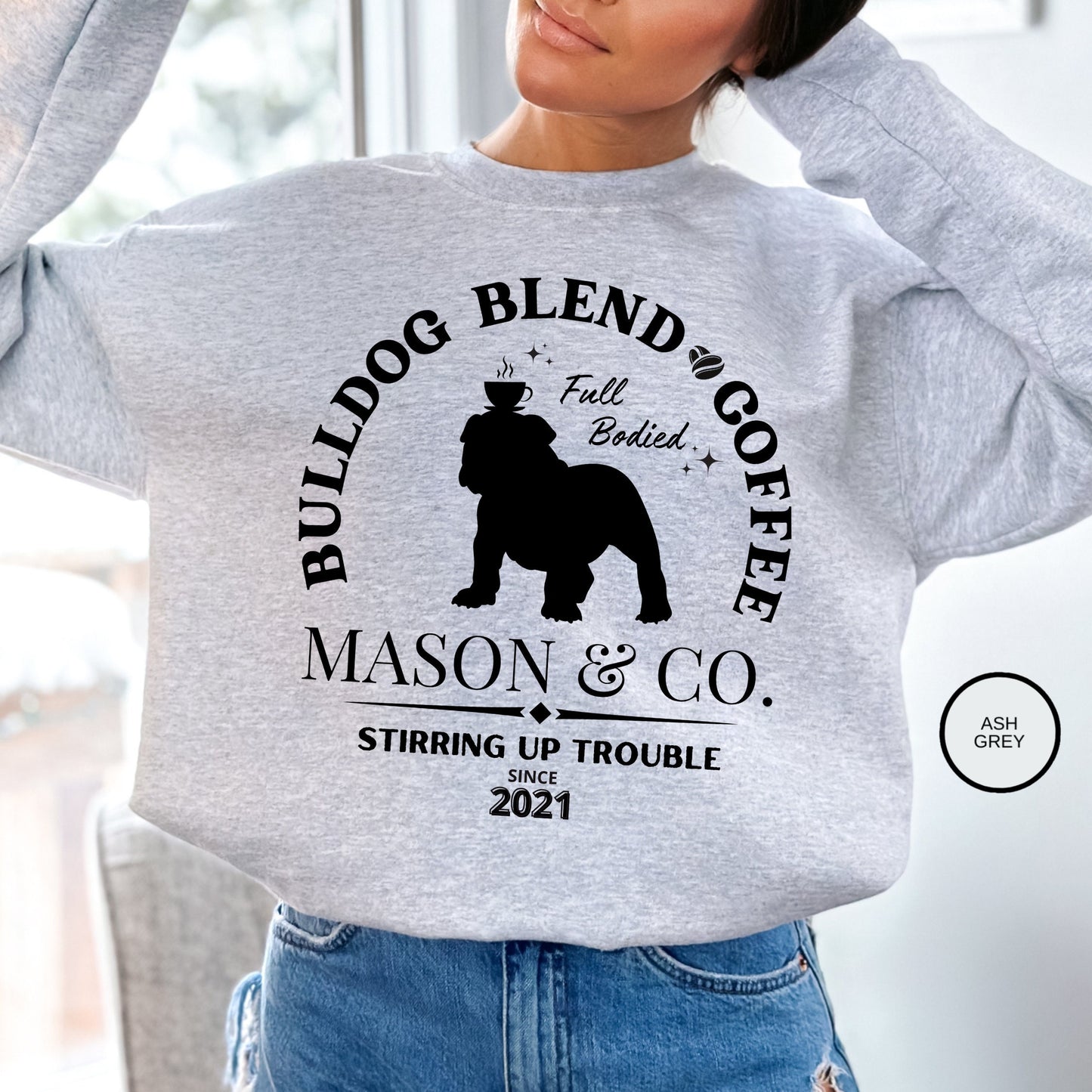 Personalized Bulldog Coffee Sweatshirt - Perfect Gift for Bulldog Lovers & Moms and Dads  Bulldog Blend Coffee