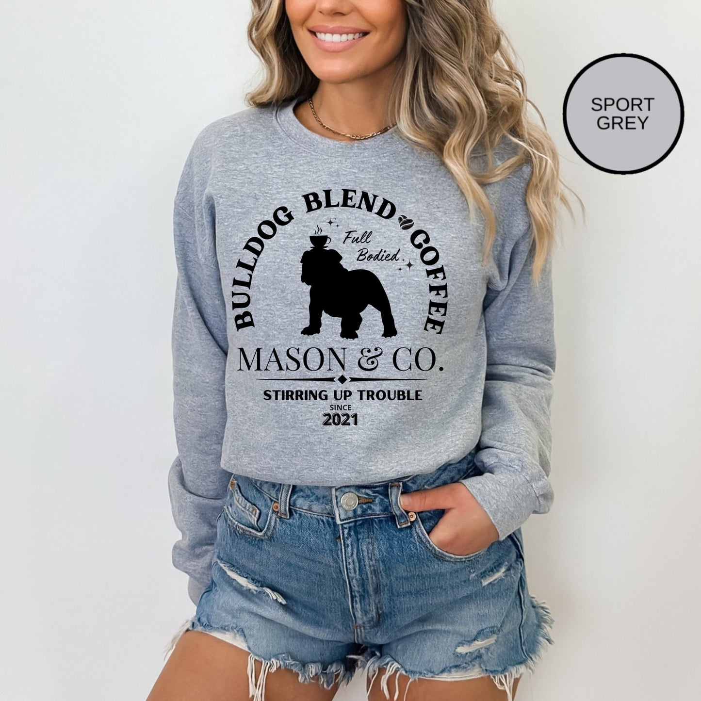 Personalized Bulldog Coffee Sweatshirt - Perfect Gift for Bulldog Lovers & Moms and Dads  Bulldog Blend Coffee