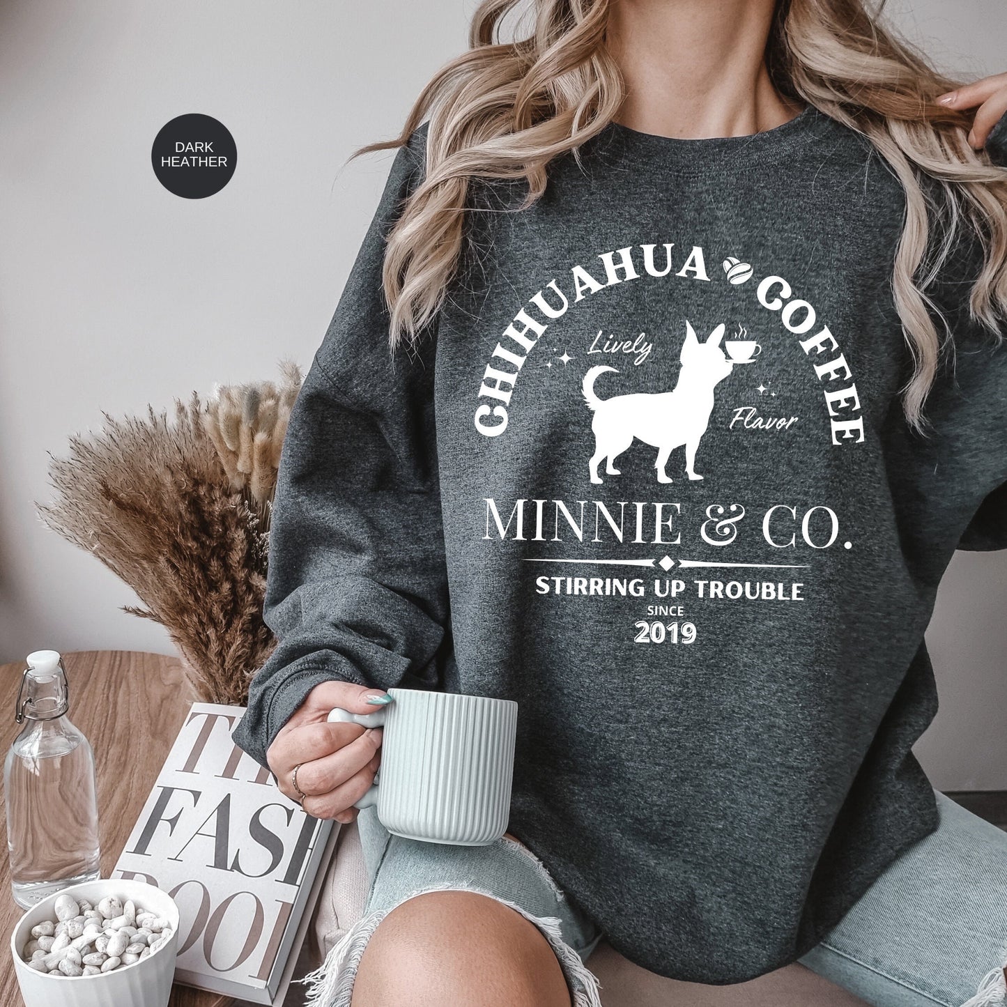 Personalized Chihuahua Coffee Sweatshirt - Perfect Gift for Chihuahua Lovers & Moms and Dads, Custom Chihuahua Coffee Shirt  Birth