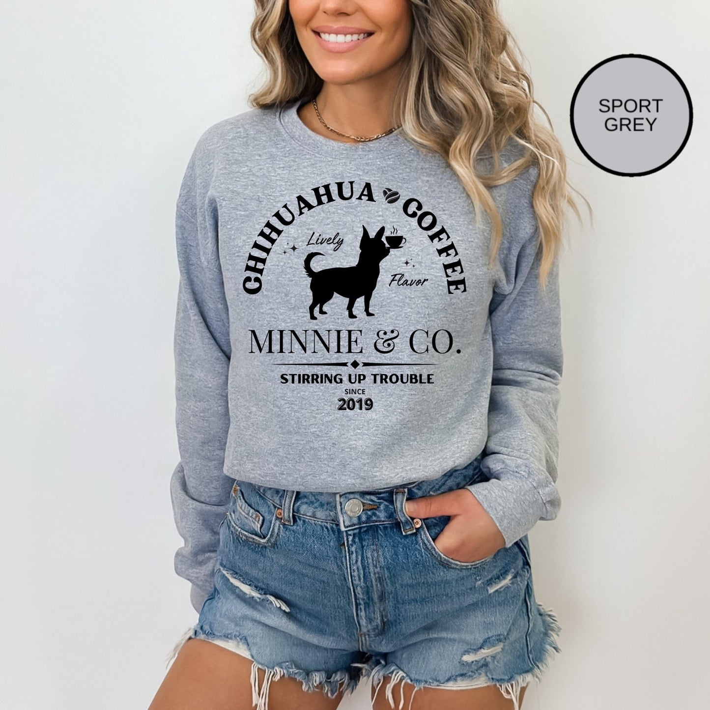 Personalized Chihuahua Coffee Sweatshirt - Perfect Gift for Chihuahua Lovers & Moms and Dads, Custom Chihuahua Coffee Shirt  Birth